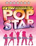 So You Wanna Be A Pop Star/Spice Girls