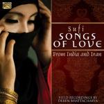 Sufi Songs Of Love - From India And Iran