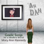 An Dàn - Gaelic Songs For A...