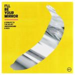 I`ll Be Your Mirror/A Tribute To Velvet Undergr.