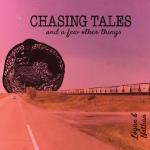 Chasing Tales (And A Few...)