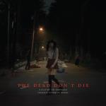The Dead Don`t Die (Bloody Lema/Ltd)