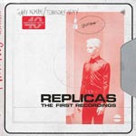 Replicas/The first recordings