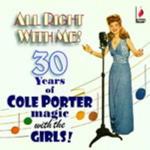 All Right With Me/30 Years Of Cole Porter Magic