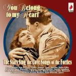 You Belong To My Heart - Love Songs Of The 40s