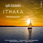 Ithaka - Choral And Vocal Works