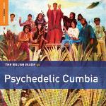 Rough Guide To Psychedelic Cumbia