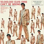 50 000 000 Elvis fans can`t be...