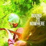 Bound to nowhere + My dear...