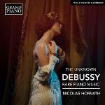 The Unknown Debussy / Rare Piano...