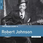 Rough Guide to Robert Johnson