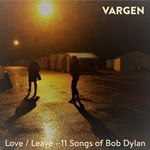 Love/Leave - 11 songs of Bob Dylan 2020