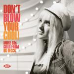 Don`t Blow Your Cool! More 60s Girls