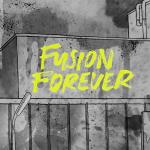 Fusion forever