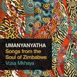 Umanyanyatha - Songs From The Soul