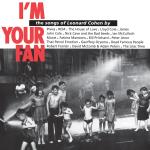 I`m Your Fan / Leonard Cohen Tribute
