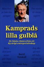 Kamprads Lilla Gulblå - De Bästa Citaten Från Ett 85-årigt Entreprenörskap