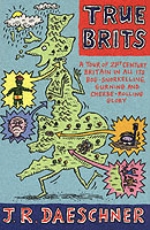 True Brits - A Tour Of Twenty-first Century Britain In All Its Bog-snorkell