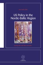 Us Policy In The Nordic-baltic Region - During The Cold War And After