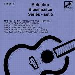 Matchbox Bluesmaster Series Vol 5
