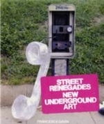 Street Renegades- New Underground Art