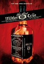 The Dirt - Mötley Crüe - Confessions Of The World`s Most Notorious Rock Ban