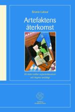 Artefaktens Återkomst - Ett Möte Mellan Organisationsteori Och Tingens Socio