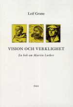 Vision Och Verklighet - En Bok Om Martin Luther