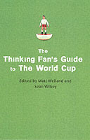 The Thinking Fan`s Guide To The World Cup