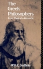 Greek Philosophers - From Thales To Aristotle