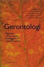 Gerontologi - Åldrandet I Ett Biologiskt, Psykologiskt Och Socialt Perspektiv