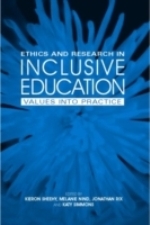 Ethics And Research In Inclusive Education - Values Into Practice