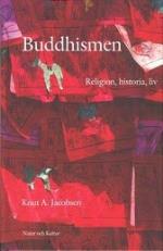Buddhismen - Religion, Historia, Liv