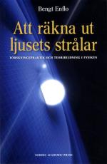 Att Räkna Ut Ljusets Strålar - Forskningspraktik Och Teoribildning I Fysiken