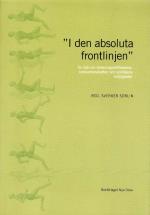 "i Den Absoluta Frontlinjen" - En Bok Om Forskningsstiftelserna, Konkurrenskraften Och Politikens Möjligheter