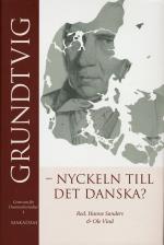 Grundtvig - Nyckeln Till Det Danska?