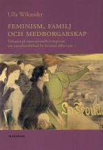 Feminism, Familj Och Medborgarskap - Debatter På Internationella Kongresser Om Nattarbetsförbud För Kvinnor 1889-1919