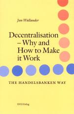 Decentralisation - Why And How To Make It Work