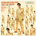 50.000.000 Elvis Fans Can`t Be...