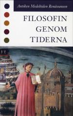 Filosofin Genom Tiderna - Antiken Medeltiden Renässansen
