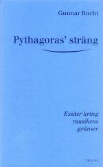 Pythagoras` Sträng - Essäer Kring Musikens Gränser