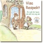 Visa Respekt - En Bok För Barn Om Att Bry Sig Om