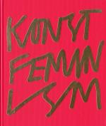 Konstfeminism - Strategier Och Effekter I Sverige Från 1970-talet Till Idag