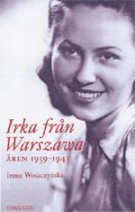 Irka Från Warszawa - Åren 1939-1945