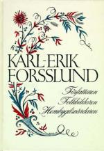 Karl-erik Forsslund - Författaren, Folkbildaren, Hembygdsvårdaren