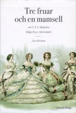 Tre Fruar Och En Mamsell - Om C. J. L. Almqvists Tidiga 1840-talsromaner -