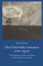Den Historiska Romanen Som Vapen - Viktor Rydbergs "fribrytaren På Östersjö