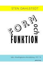 Form Och Funktion - Idéer I Musikhögskolans Lärarutbildning 1947-76