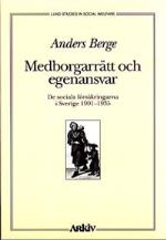 Medborgarrätt Och Egenansvar - De Sociala Försäkringarna I Sverige 1901-35