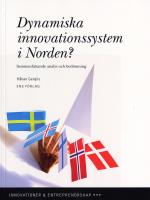 Dynamiska Innovationssystem I Norden? - Sammanfattande Analys Och Bedömning